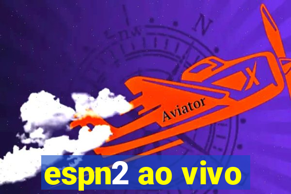 espn2 ao vivo