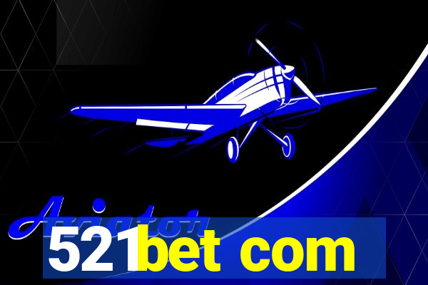 521bet com