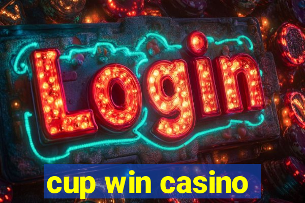 cup win casino