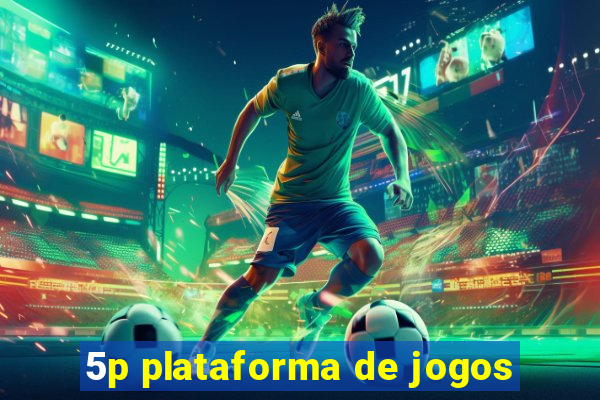 5p plataforma de jogos