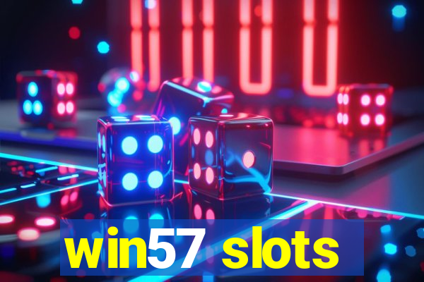 win57 slots