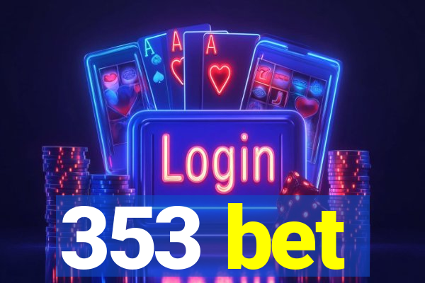 353 bet