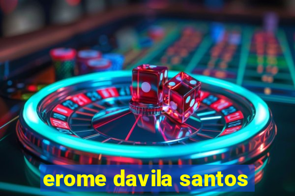 erome davila santos