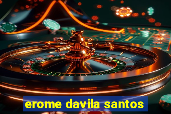 erome davila santos