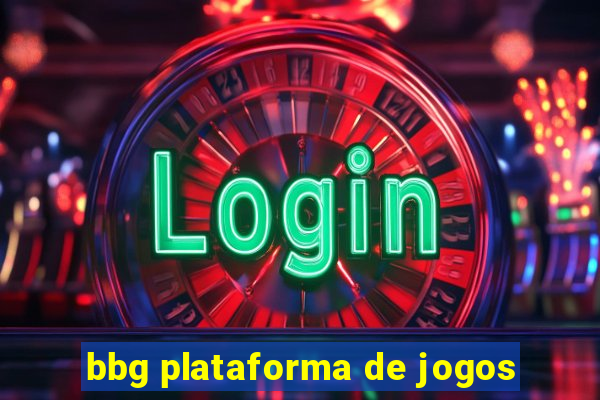 bbg plataforma de jogos