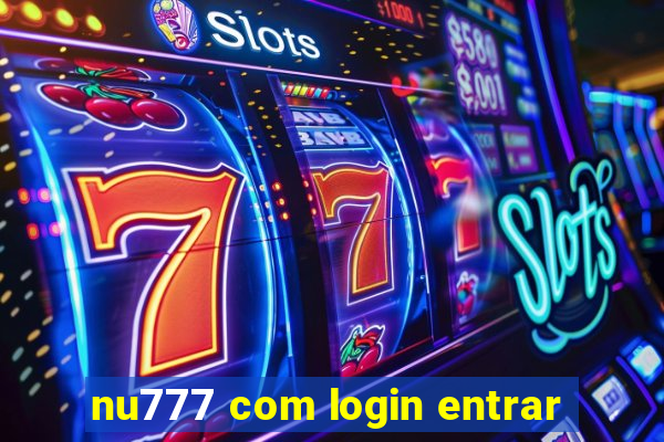 nu777 com login entrar