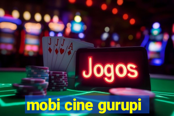 mobi cine gurupi