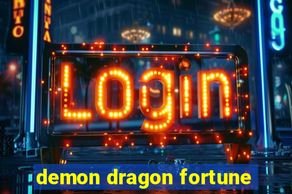 demon dragon fortune