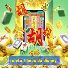 roleta filmes da disney