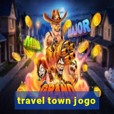 travel town jogo