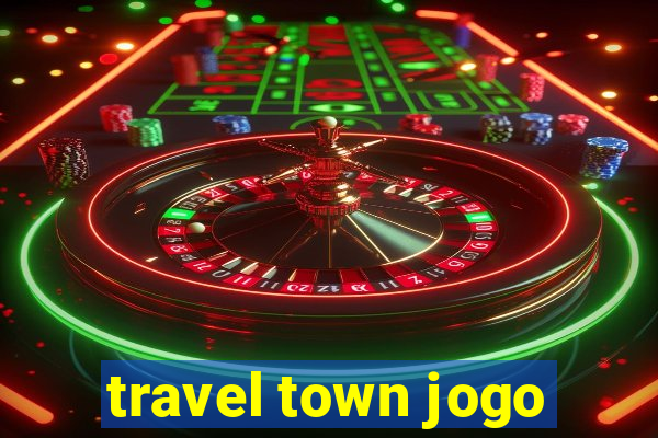 travel town jogo