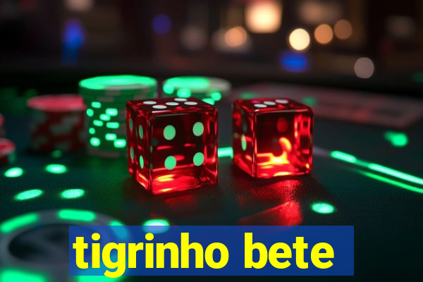 tigrinho bete