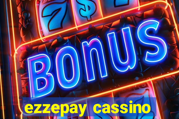 ezzepay cassino