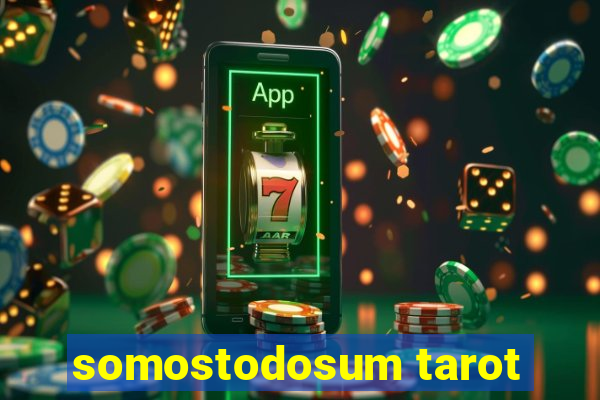 somostodosum tarot