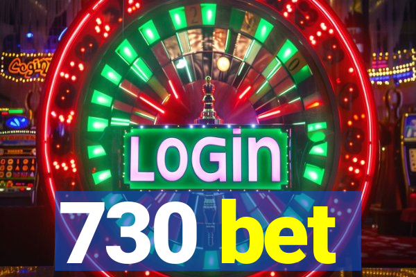 730 bet