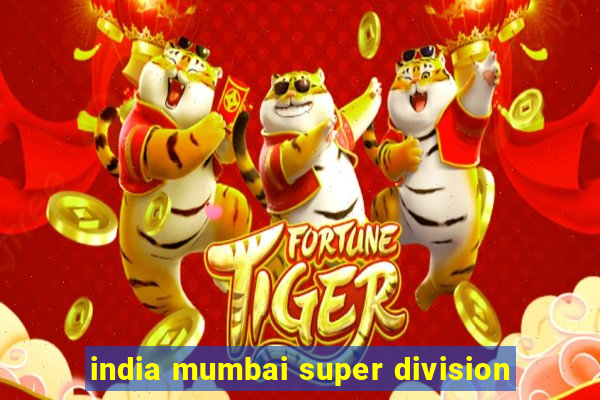 india mumbai super division