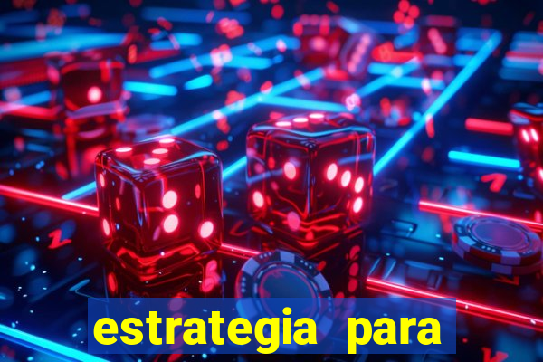 estrategia para jogar na roleta