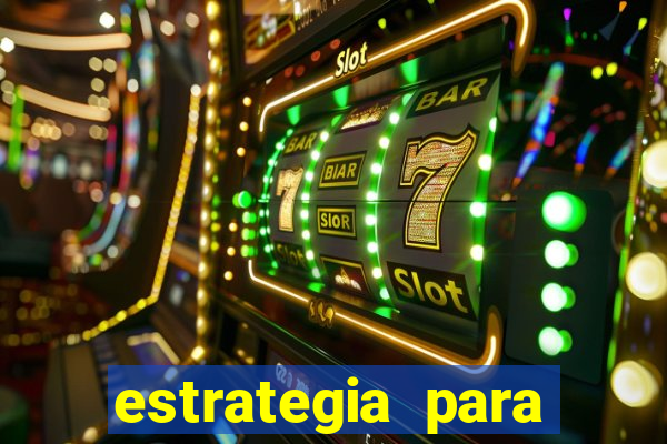 estrategia para jogar na roleta