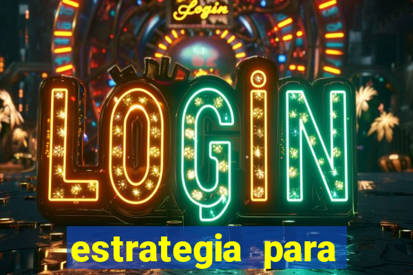 estrategia para jogar na roleta