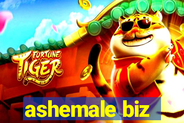 ashemale biz