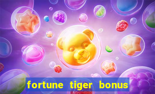 fortune tiger bonus sem deposito