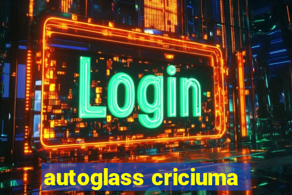 autoglass criciuma