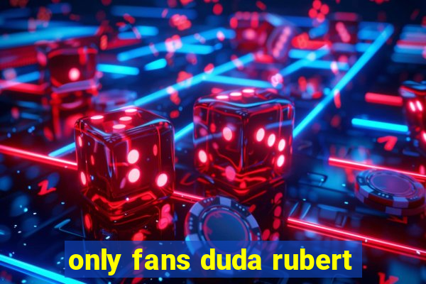 only fans duda rubert