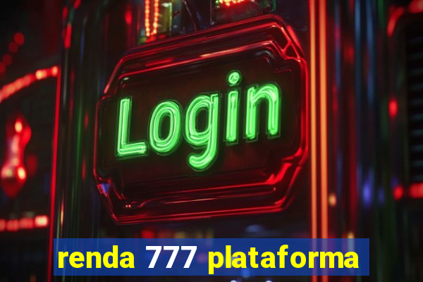 renda 777 plataforma