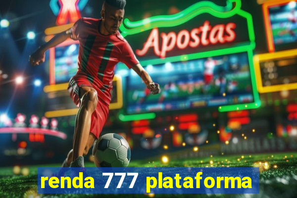 renda 777 plataforma