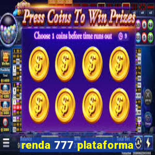 renda 777 plataforma