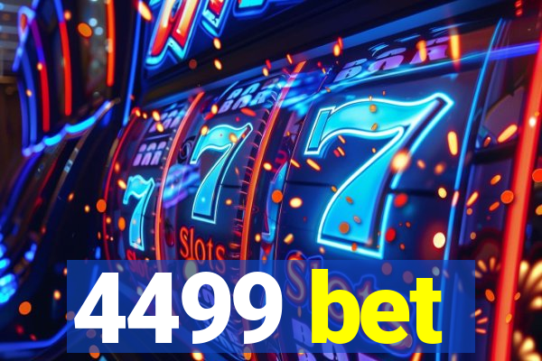 4499 bet