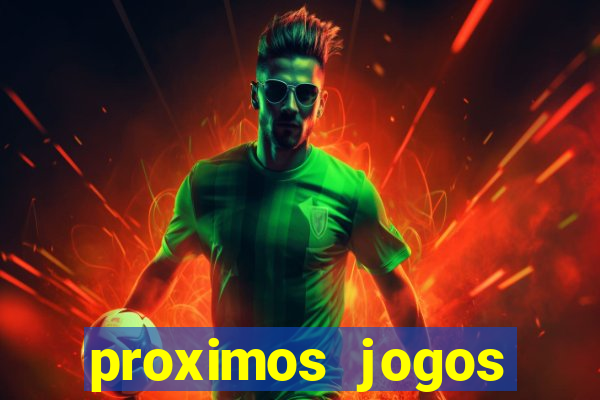 proximos jogos brasileirao serie a