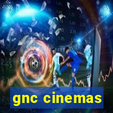 gnc cinemas