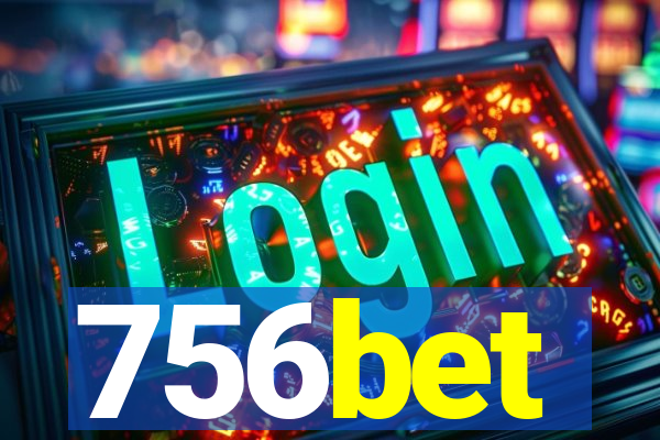 756bet