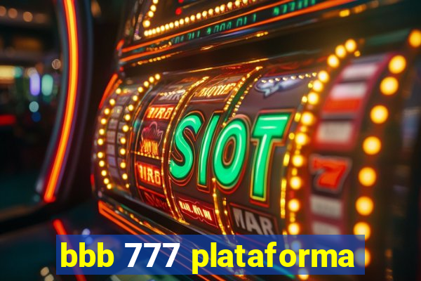 bbb 777 plataforma