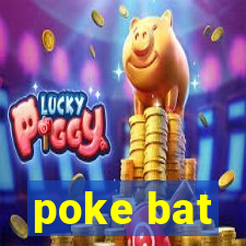 poke bat