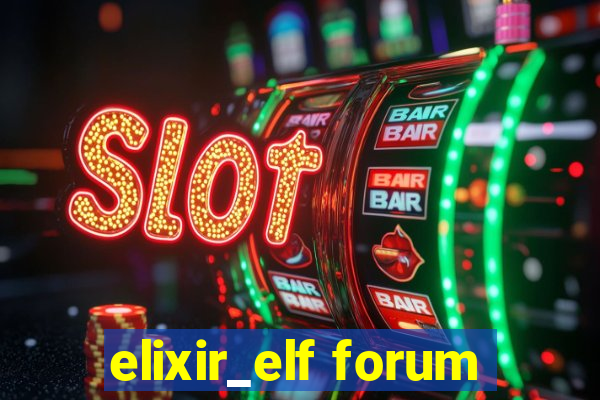 elixir_elf forum