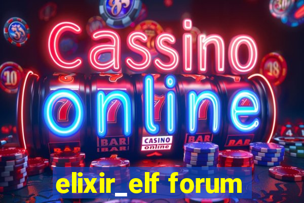 elixir_elf forum