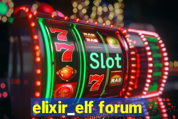 elixir_elf forum