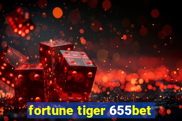 fortune tiger 655bet