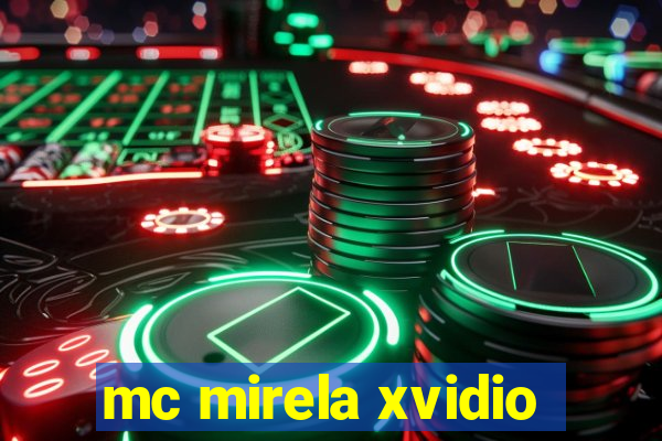 mc mirela xvidio