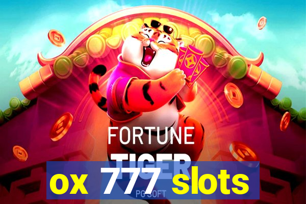 ox 777 slots