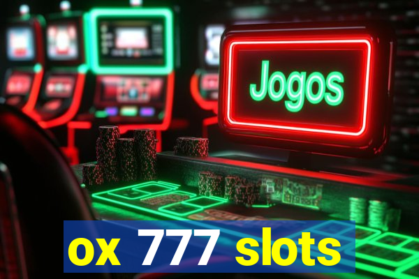 ox 777 slots