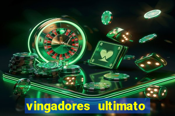 vingadores ultimato filme completo dublado online gratis