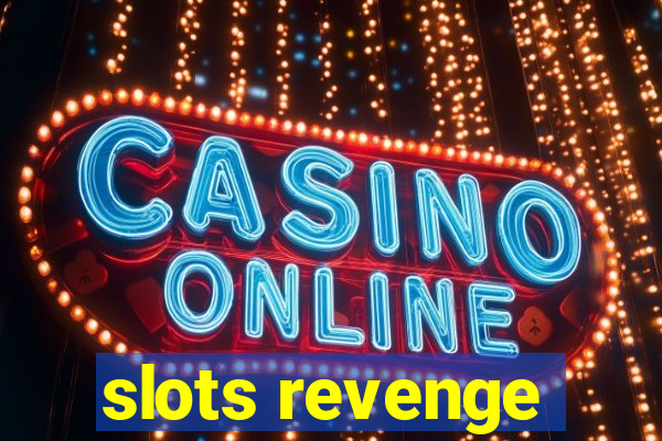 slots revenge