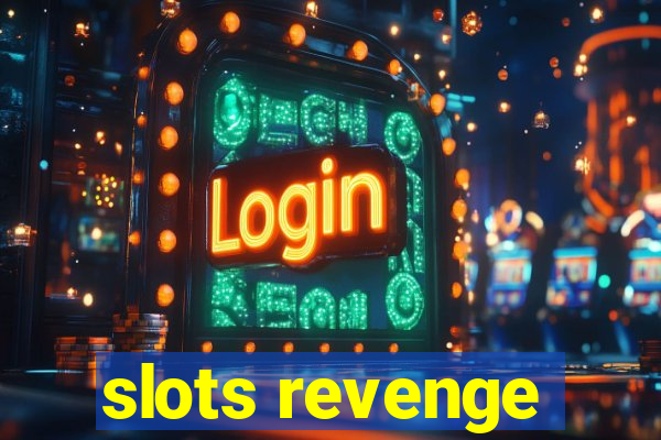 slots revenge