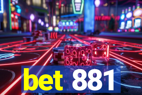 bet 881