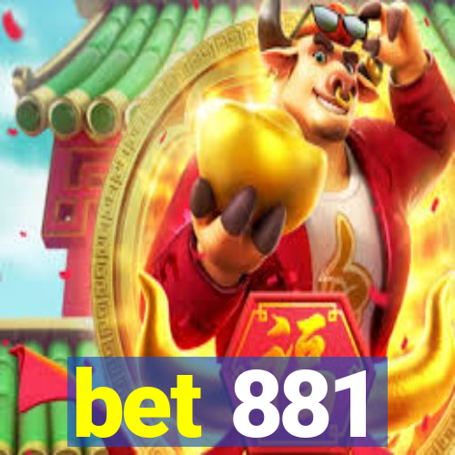 bet 881