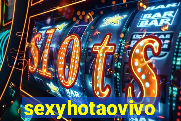 sexyhotaovivo