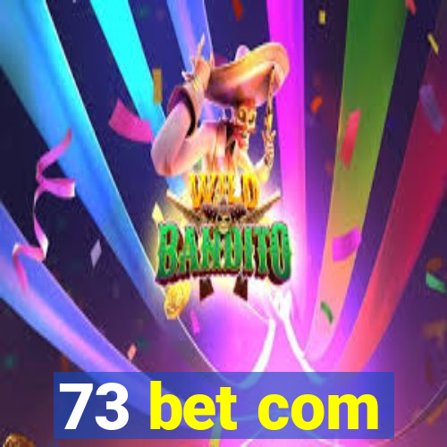 73 bet com